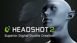 Headshot 2 Create Superior Digital Doubles from Image or 3D Mesh  Character Creator 4