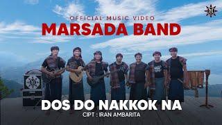 MARSADA BAND - DOS DO NAKKOK NA Official Music Video  Lagu Batak Terbaru 2023