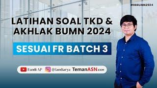 Bahas Soal FR TKD dan AKHLAK BUMN 2024  Bimbel BUMN 2024