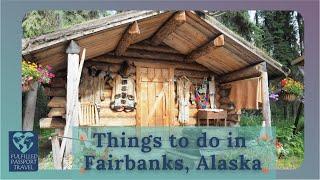 Things to Do in Fairbanks Alaska in the summer