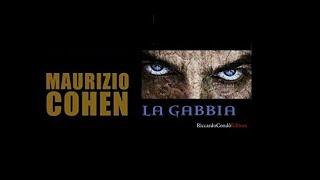 Maurizio Cohen LA GABBIA