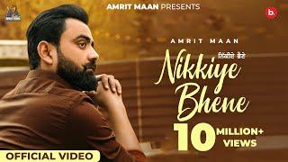 Nikkiye bhene  Official video  Amrit maan   Desi crew  Latest Punjabi song 2022  Pro Media