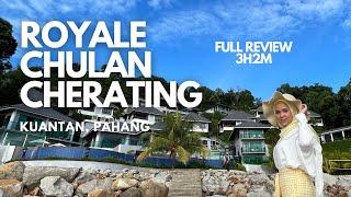 ROYALE CHULAN CHERATING VILLA PAHANG - FULL REVIEW 3H2M 2022