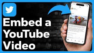 How To Embed A YouTube Video In Twitter  X