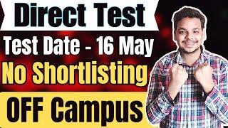 Direct Test Hiring  OFF Campus Drive For 2024  2023  2022 Batch Hiring  Latest Fresher Jobs