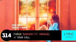 Faruk Sabanci feat. Mingue - Your Call Official Lyric Video HD