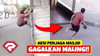 AKSI HEROIK PENJAGA MASJID KEJAR DAN GAGALKAN MALING