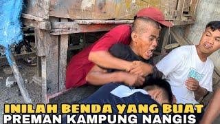 Preman Kampung Takut Sama Benda Yang Satu Ini