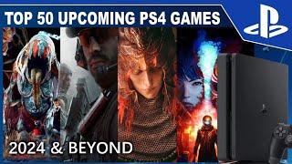 Top 50 Upcoming PS4 Games & Expansions 2024 & Beyond