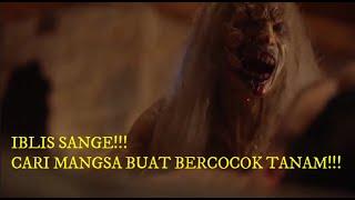 iblis sange cari mangsa buat bercocok tanam # ringkasan cerita film