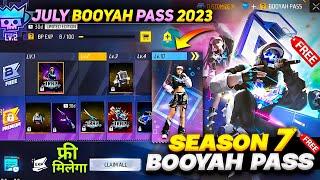 JULY BOOYAH PASS FREE FIRE 2023  SEASON 7 BOOYAH PASS FREE FIRE  NEXT BOOYAH PASS IN FREE FIRE