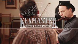 The Keymaster Patrick Olwells Story