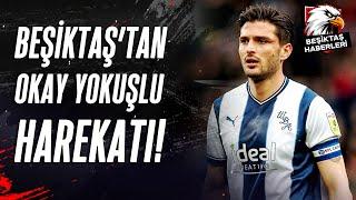 Beşiktaştan Okay Yokuşluyu Gündemine Aldı