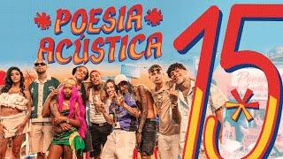 Poesia Acústica #15 - Mc Poze Luiz Lins MC Hariel Azzy JayA OruamSlipmami MC CabelinhoChefin