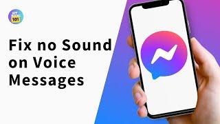 How to Fix No Sound on Messenger Voice Message