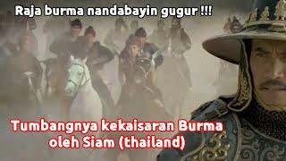 Tumbangnya kerajaan Burma oleh siam