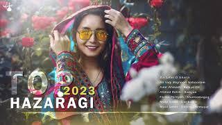 TOP New Hazaragi Songs 2023 مجموعه آهنگ های جدید سال 2023