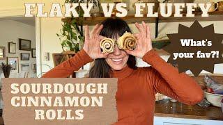 Flaky vs Fluffy Sourdough Cinnamon Rolls A challenge