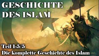 Geschichte des Islam alle Teile - Vom Tod Mohammeds bis zum Zerfall der muslimischen Einheit