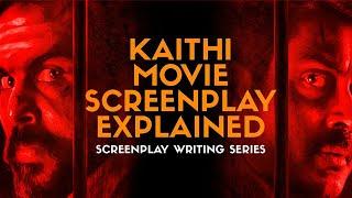 Kaithi  Screenplay Analysis  Why you should study Kaithi Movie? 