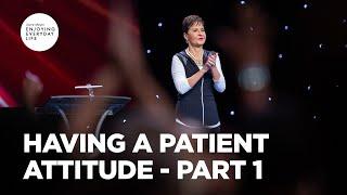 Having a Patient Attitude - Part 1  Joyce Meyer  Enjoying Everyday Life Teaching