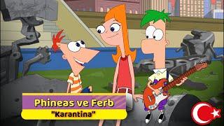 Phineas ve Ferb Karantina Şarkısı