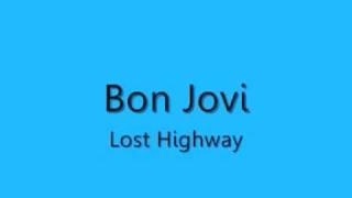 Bon Jovi - Lost Highway lyrics