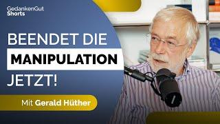 Gerald Hüther Potentialentfaltung statt Manipulation – GedankenGut Shorts