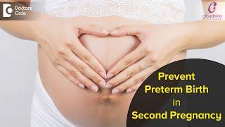 How to prevent preterm birth in second pregnancy again? - Dr.Lavanya Kiran  Doctors Circle