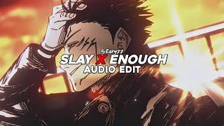 slay x enough tiktok mashup - eternxlkz edit audio