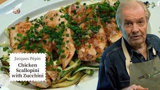 This Chicken Scallopini Recipe is Both Healthy & Delicious   Jacques Pépin Cooking at Home   KQED