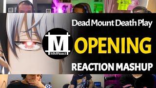 Dead Mount Death Play Opening  Reaction Mashup REUPLOAD