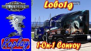 1-On-1 Convoy with Lobo1g in American Truck Simulator Stream Replay