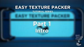 Easy Texture Packer - Part 1 - Intro