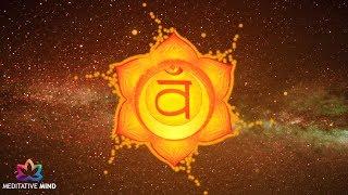 SACRAL CHAKRA Healing Music  LET GO Negative Emotions  IMPROVE Sexual Health  Chakra Meditation