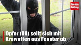 Opfer 80 seilt sich mit Krawatten aus Fenster ab  krone.at NEWS