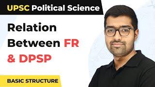 Basic Structure Relation Between Fundamental Rights and Directive PrinciplesUPSC Political Science