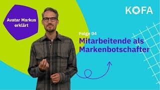 #Avatar Markus - Folge 4 Mitarbeitende als Markenbotschafter