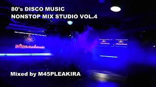 80’s DISCO MUSIC NONSTOP MIX STUDIO VOL.4