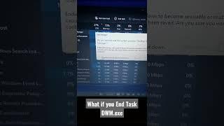 What if You End Task dwm.exe #fixdwm #dwm #dwmhighusage