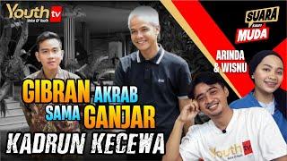 GIBRAN AKRAB SAMA GANJAR KADRUN KECEWA  Arinda & Wisnu  SuaraKaumMuda