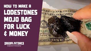 How To Make a Lodestones Mojo Bag For Luck and Money