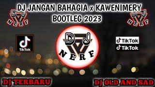 DJ Jangan Lupa Bahagia x Kawenimery Bootleg Enakeun Viral 2023