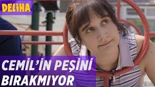 Deliha - Cemilin Peşini Bırakmıyor