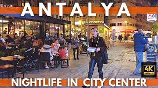 NIGHTLIFE ANTALYA TURKEY 2022 CITY CENTER & OLD TOWNKALEİÇİ WALKING TOUR  4K ULTRA HD 60FPS