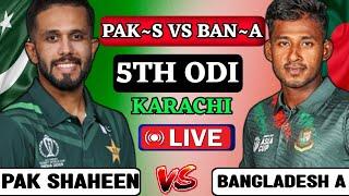 Pakistan Shaheen vs Bangladesh A today  5th odi match today live paks vs ban live match commentry