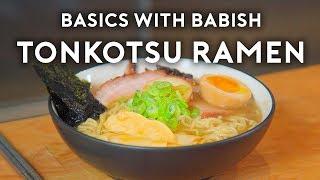 Tonkotsu Ramen  Basics with Babish