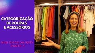 MINISSÉRIE ORGANIZANDO GUARDA-ROUPA E CLOSETAPRENDENDO A CATEGORIZAR.