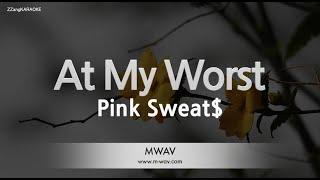 Pink Sweat$-At My Worst Karaoke Version