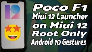 Poco F1  Install MIUI 12 Launcher  Android 10 Gestures  MIUI 12  Root